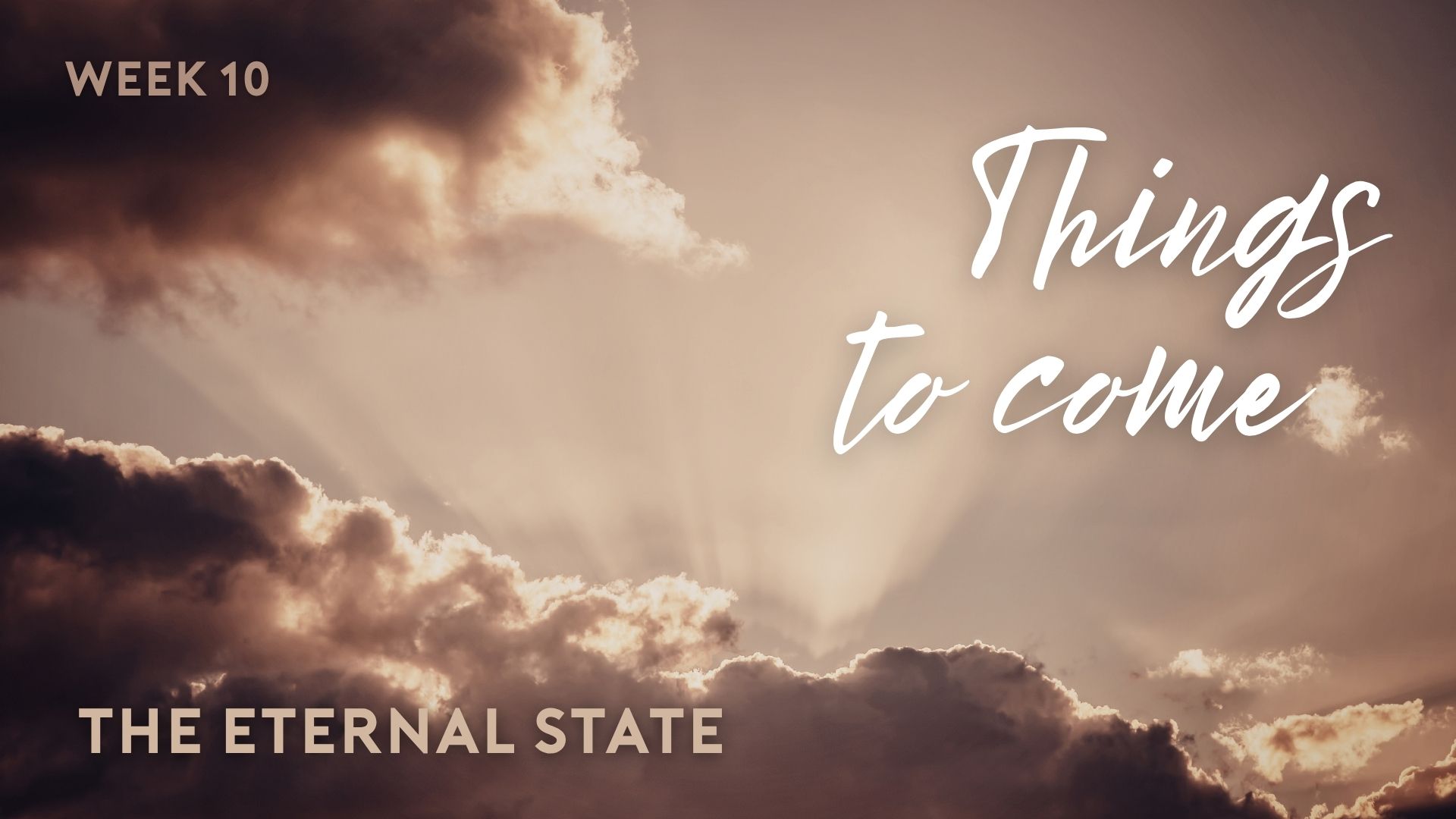 Things to Come: The Eternal State